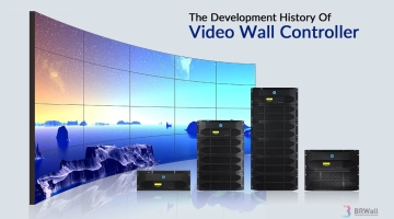 The Development History Of Video Wall Controller 